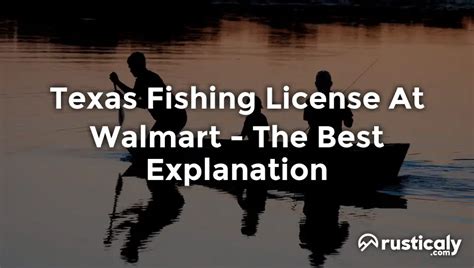 00, it can be purchased from either. . Fishing license texas walmart